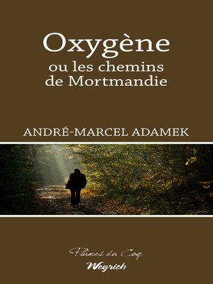 cover image of Oxygène ou les chemins de Mortmandie